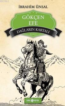 Gökçen Efe; Dağların Kartalı