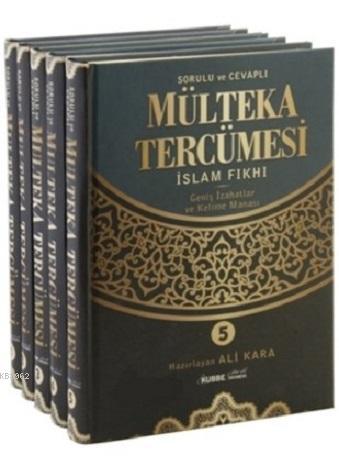 Sorulu ve Cevaplı Mülteka Tercümesi İslam Fıkhı (5 Cilt Takım); Geniş İzahatlar ve Kelime Manası