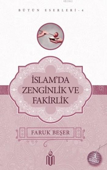 İslam'da Zenginlik Ve Fakirlik; Bütün Eserleri 4