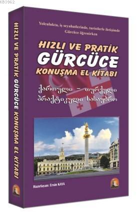 Hızlı ve Pratik Gürcüce Konuşma El Kitabı