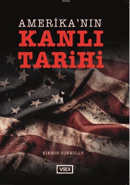 Amerika'nın Kanlı Tarihi