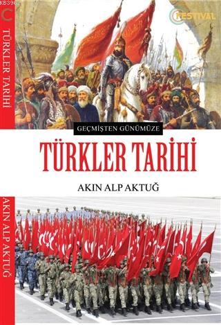 Türkler Tarihi; Geçmişten Günümüze