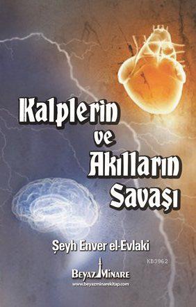 Kalplerin ve Akılların Savaşı