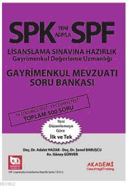 SPK - SPF Lisanslama Sınavına Hazırlık Gayrimenkul Değerleme Uzmanlığı Gayrimenkul Mevzuatı Soru Ban