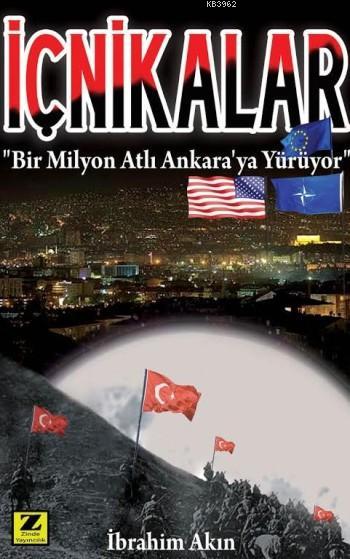İçnikalar; Bir Milyon Atlı Ankara'ya Yürüyor
