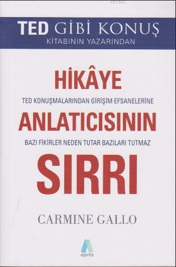 Hikaye Anlatıcısının Sırrı; TED Konuşmalarından Girişim Efsanelerine Bazı Fikirler Neden Tutar Bazıları Tutmaz