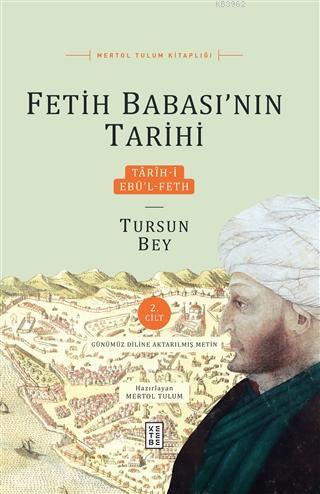 Fetih Babası'nın Tarihi 2. Cilt Tarih-i Ebü'l-Feth