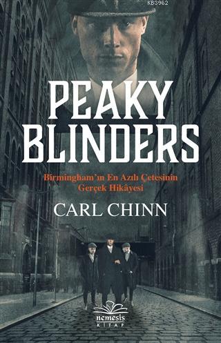 Peaky Blinders; Birmingham'ın En Azılı Çetesinin Gerçek Hikayesi