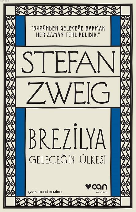 Brezilya - Geleceğin Ülkesi; Bugünden Geleceğe Bakmak Her Zaman Tehlikelidir