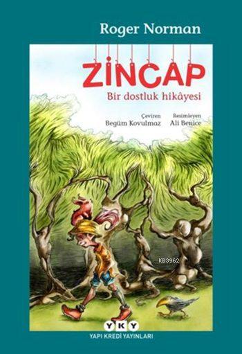 Zincap; Bir Dostluk Hikâyesi