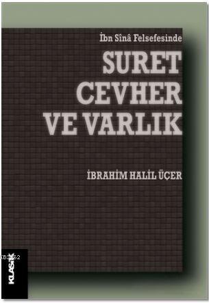 Suret Cevher ve Varlık; İbn Sina Felsefesinde