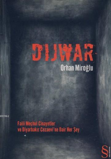Dijwar; Faili Meçhul Cinayetler ve Diyarbakır Cezaevi'ne Dair Her Şey