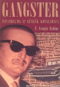 Gangster; İstanbul´da 12 Günlük Kovalamaca