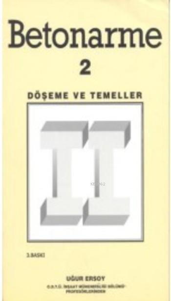 Betonarme 2; Döşeme ve Temeller