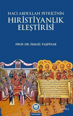 Hacı Abdullah Petrici'nin Hristiyanlık Eleştirisi