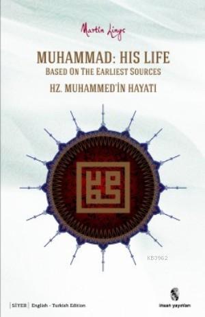 Muhammad: His Life Based on The Earliest Sources; Hz. Muhammed'in Hayatı