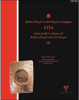 Belkıs Dinçol ve Ali Dinçol'a Armağan VITA; Festschrift in Honor of Belkıs Dinçol and Ali Dinçol