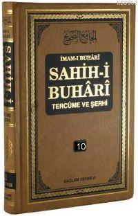 Sahih-i Buhari Tercüme ve Şerhi cilt 10; (Hadis No: 6446  7210)