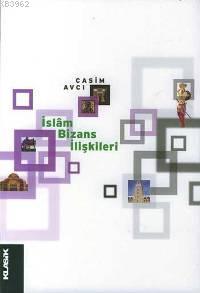 İslâm Bizans İlişkileri