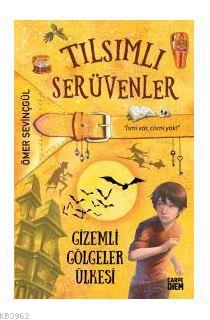 Gizemli Gölgeler Ülkesi - Tılsımlı Serüvenler