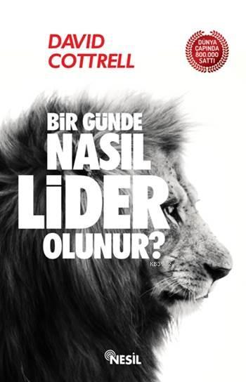 Bir Günde Nasıl Lider Olunur ?