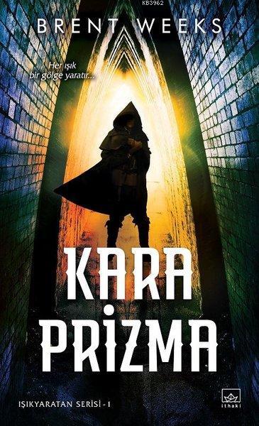 Kara Prizma; Her Işık Bir Gölge Yaratır