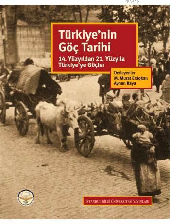 Türkiye'nin Göç Tarihi; 14. Yüzyıldan 21. Yüzyıla Türkiye'ye Göçler