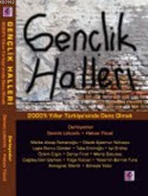 Gençlik Halleri; 2000ler Türkiyesinde Genç Olmak