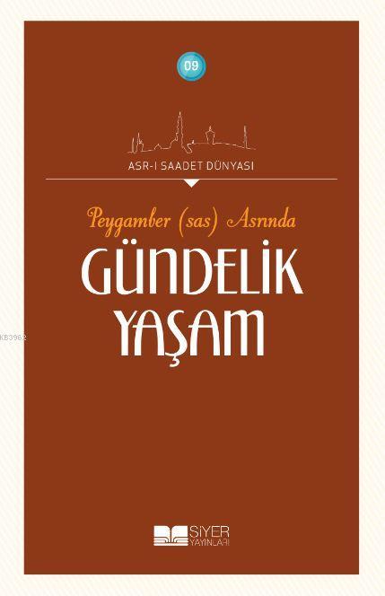 Peygamber (sas) Asrında Gündelik Yaşam