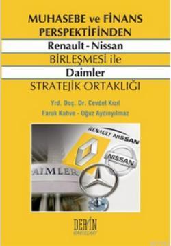 Muhasebe ve Finans Perspektifinden Renault Nissan Birleşmesi ile Daimler Stratejik Ortaklığı