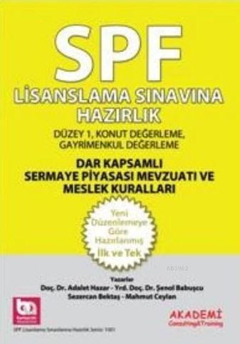 SPF Lisanslama Sınavlarına Hazırlık (Düzey 1); Dar Kapsamlı Sermaye Piyasası Mevzuatı ve Meslek Kuralları