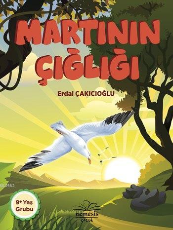 Martının Çığlığı; 9+ Yaş