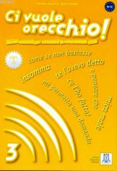 Ci Vuole Orecchio 3 + CD (İtalyanca Dinleme B2-C1)
