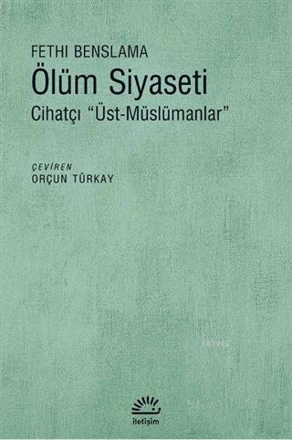 Ölüm Siyaseti; Cihatçı Üst Müslümancılar