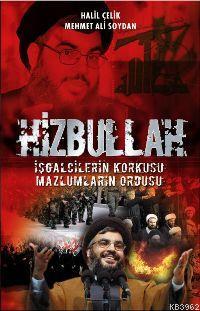 Hizbullah; İşgalcilerin Korkusu Ortadoğu'nun Yeni Ordusu