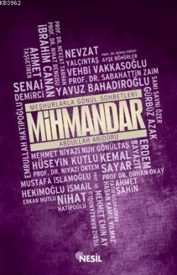Mihmandar; Meşhurlarla Gönül Sohbetleri