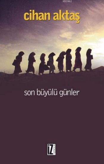 Son Büyülü Günler