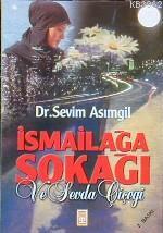 İsmailağa Sokağı; ve Sevda Çiçeği