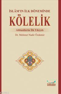 İslam'ın İlk Döneminde Kölelik; Abbasilerin İlk Yüzyılı