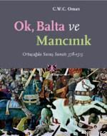 Ok, Balta ve Mancınık