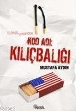 Kod Adı: Kılıçbalığı; 11 Eylül´ün Perde Arkası 