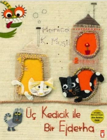 Üç Kedicik İle Bir Ejderha