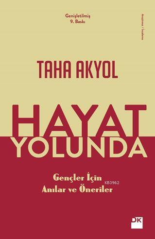 Hayat Yolunda; Gençler İçin Anılar ve Öneriler