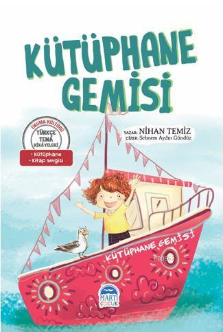 Kütüphane Gemisi - Türkçe Tema Hikâyeleri; Kütüphane – Kitap Sevgisi