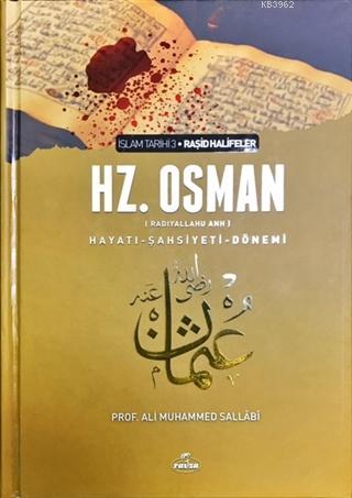 Hz. Osman (ra) Hayatı Şahsiyeti ve Dönemi