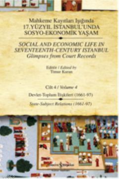 Mahkeme Kayıtları Işığında 17. Yüzyıl İstanbul'unda Sosyo-Ekonomik Yaşam Cilt-4 (Ciltli)