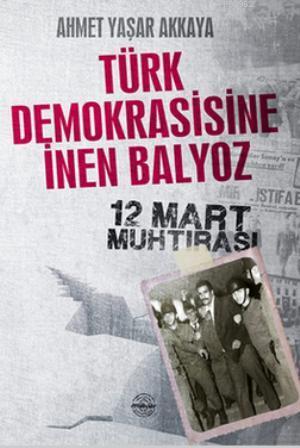 Türk Demokrasisine İnen Balyoz