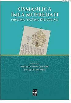 Osmanlıca İmla Müfredatı; Okuma-Yazma Kılavuzu