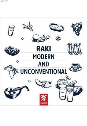 Raki: Modern And Unconventional