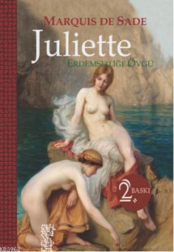 Juliette; Erdemsizliğe Övgü